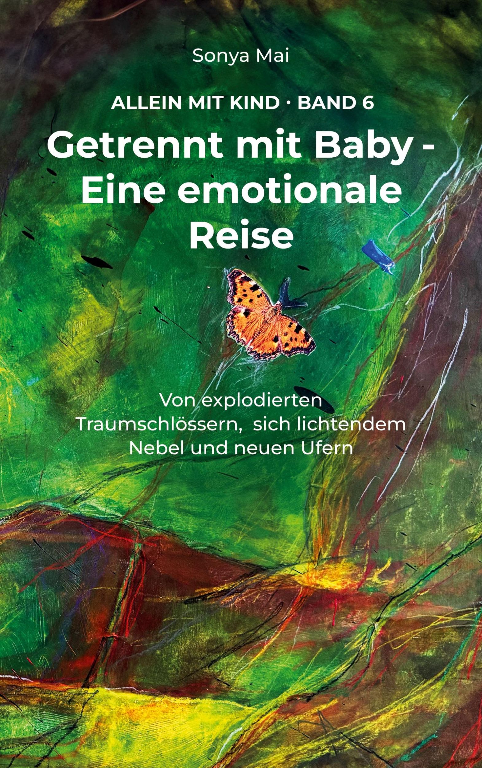 Cover: 9783759785671 | Getrennt mit Baby - Eine emotionale Reise | Sonya Mai | Taschenbuch