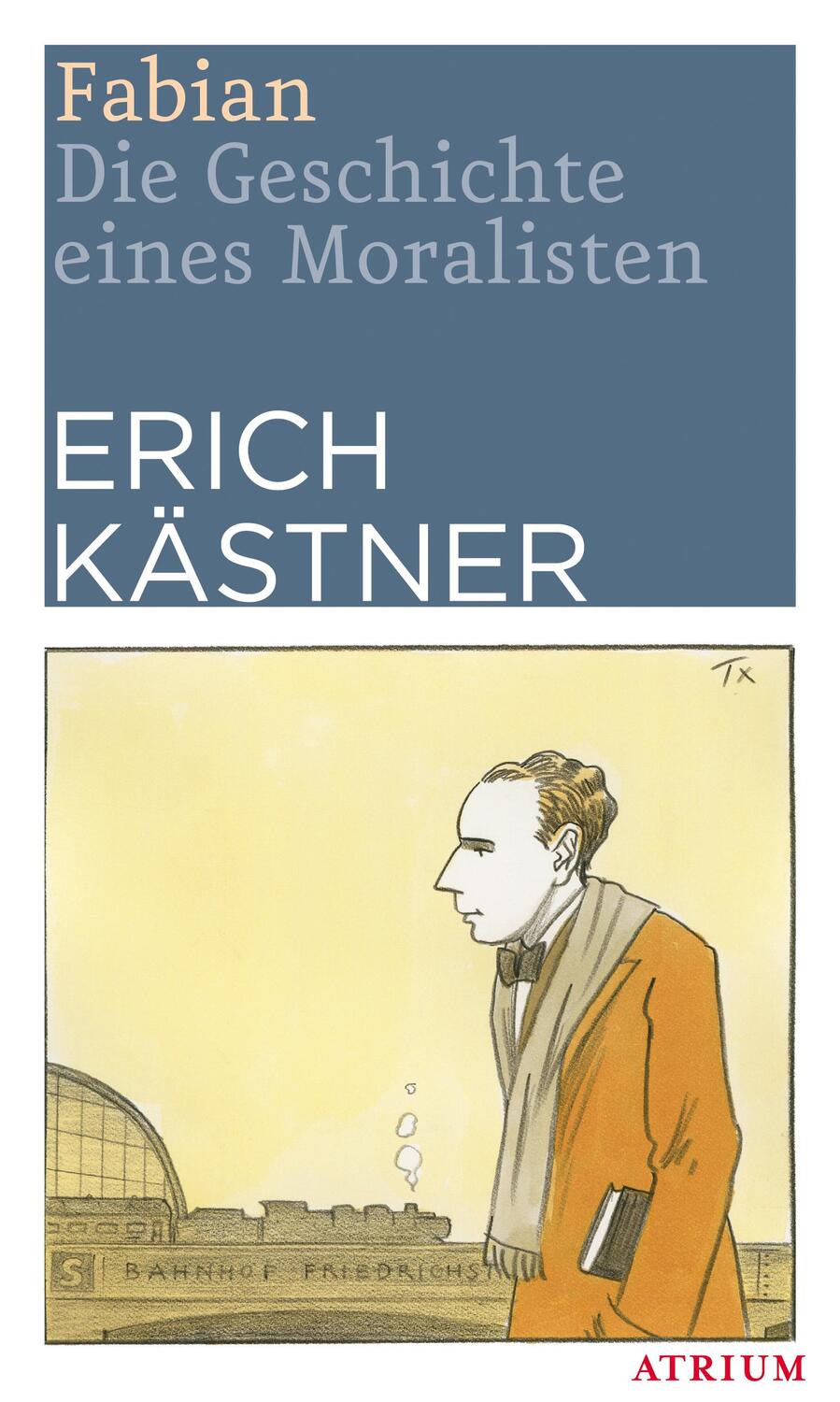 Cover: 9783038820086 | Fabian | Die Geschichte eines Moralisten | Erich Kästner | Taschenbuch