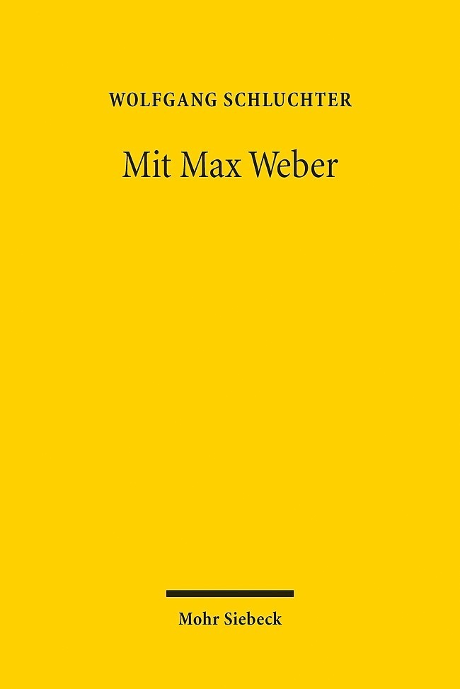 Cover: 9783161590184 | Mit Max Weber | Studien | Wolfgang Schluchter | Taschenbuch | IX
