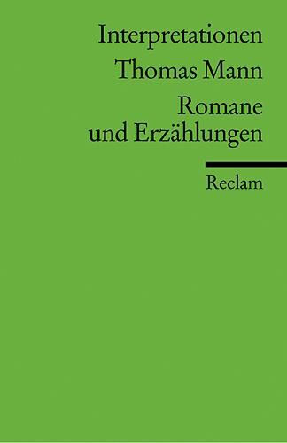Cover: 9783150088104 | Thomas Mann. Romane und Erzählungen. Interpretationen | Thomas Mann