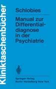 Cover: 9783540077152 | Manual zur Differentialdiagnose in der Psychiatrie | M. Schlobies