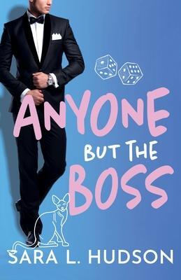 Cover: 9781837517411 | Anyone But The Boss | Sara L. Hudson | Taschenbuch | Englisch | 2023