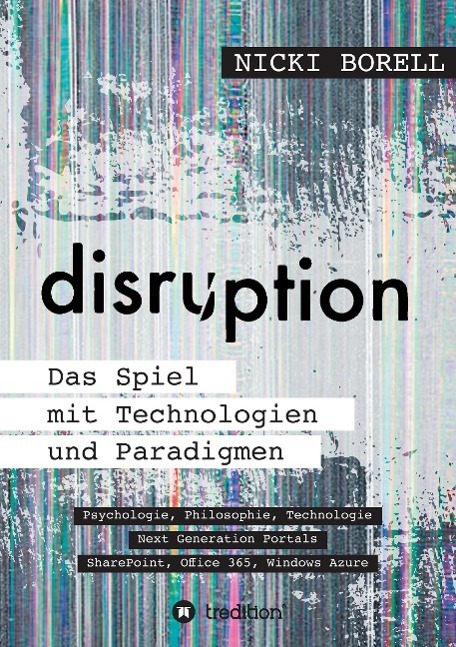Cover: 9783732348930 | disruption - Das Spiel mit Technologien und Paradigmen | Nicki Borell