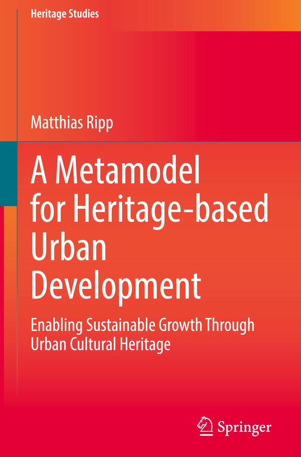 Cover: 9783031082375 | A Metamodel for Heritage-based Urban Development | Matthias Ripp