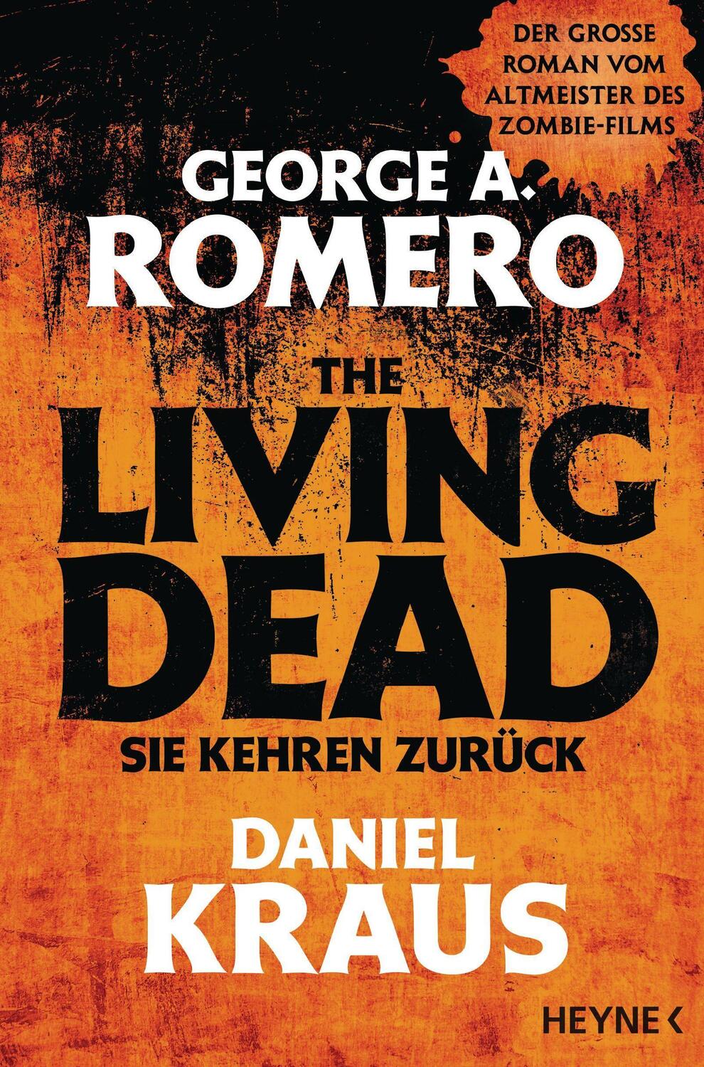 Cover: 9783453320666 | The Living Dead - Sie kehren zurück | Roman | George A. Romero (u. a.)