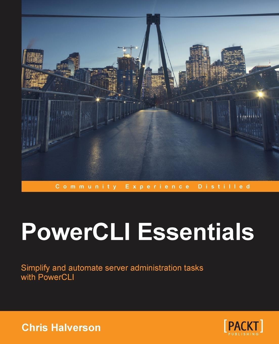 Cover: 9781785881770 | PowerCLI Essentials | Chris Halverson | Taschenbuch | Paperback | 2016