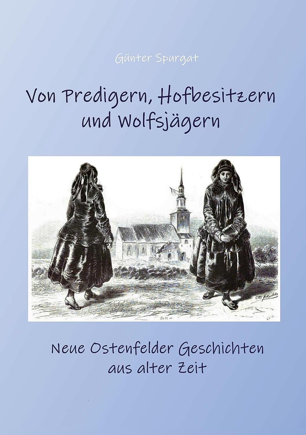 Cover: 9783753461755 | Von Predigern, Hofbesitzern und Wolfsjägern | Günter Spurgat | Buch