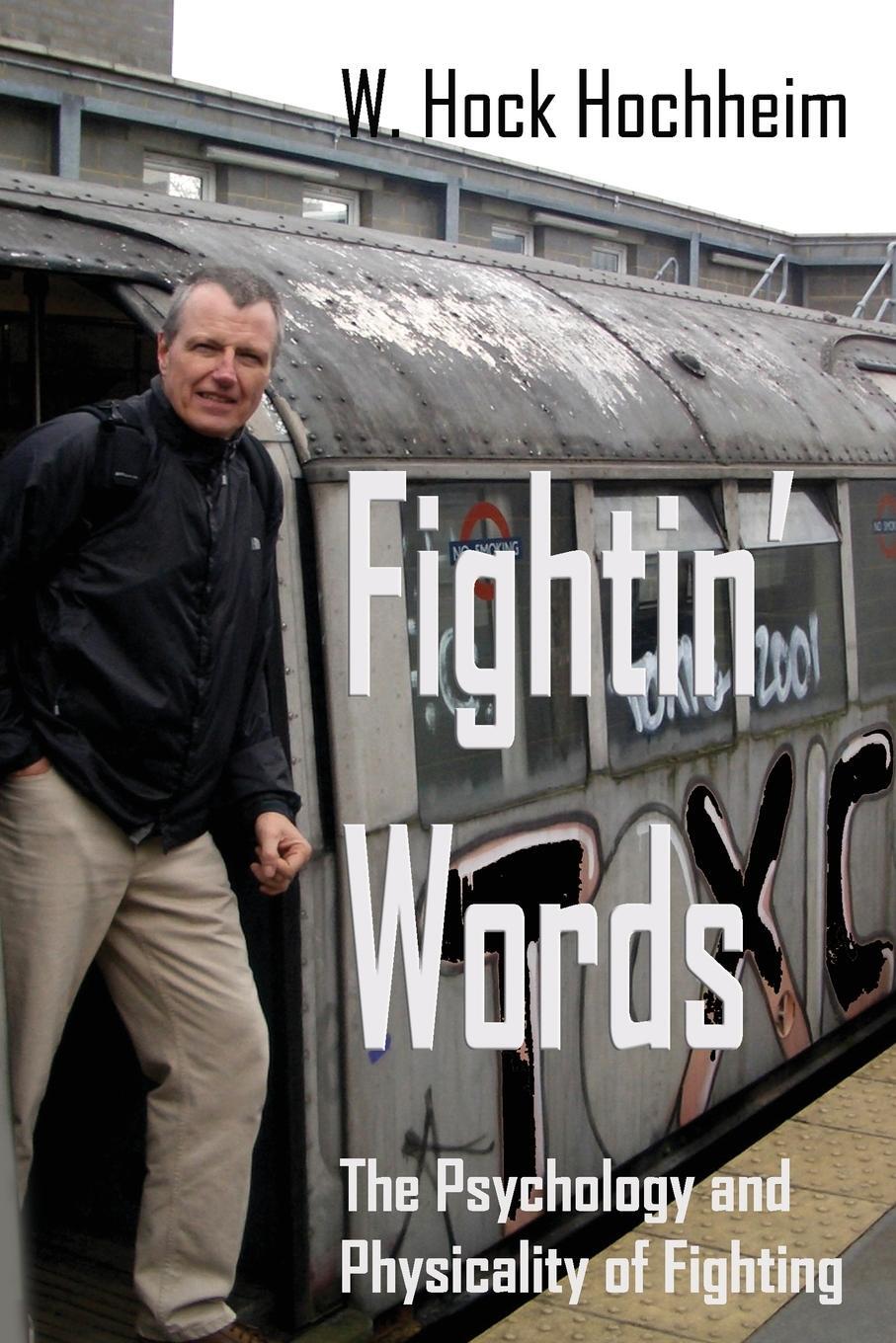 Cover: 9781932113815 | Fightin' Words | The Psychology and Physicality of Fighting | Hochheim