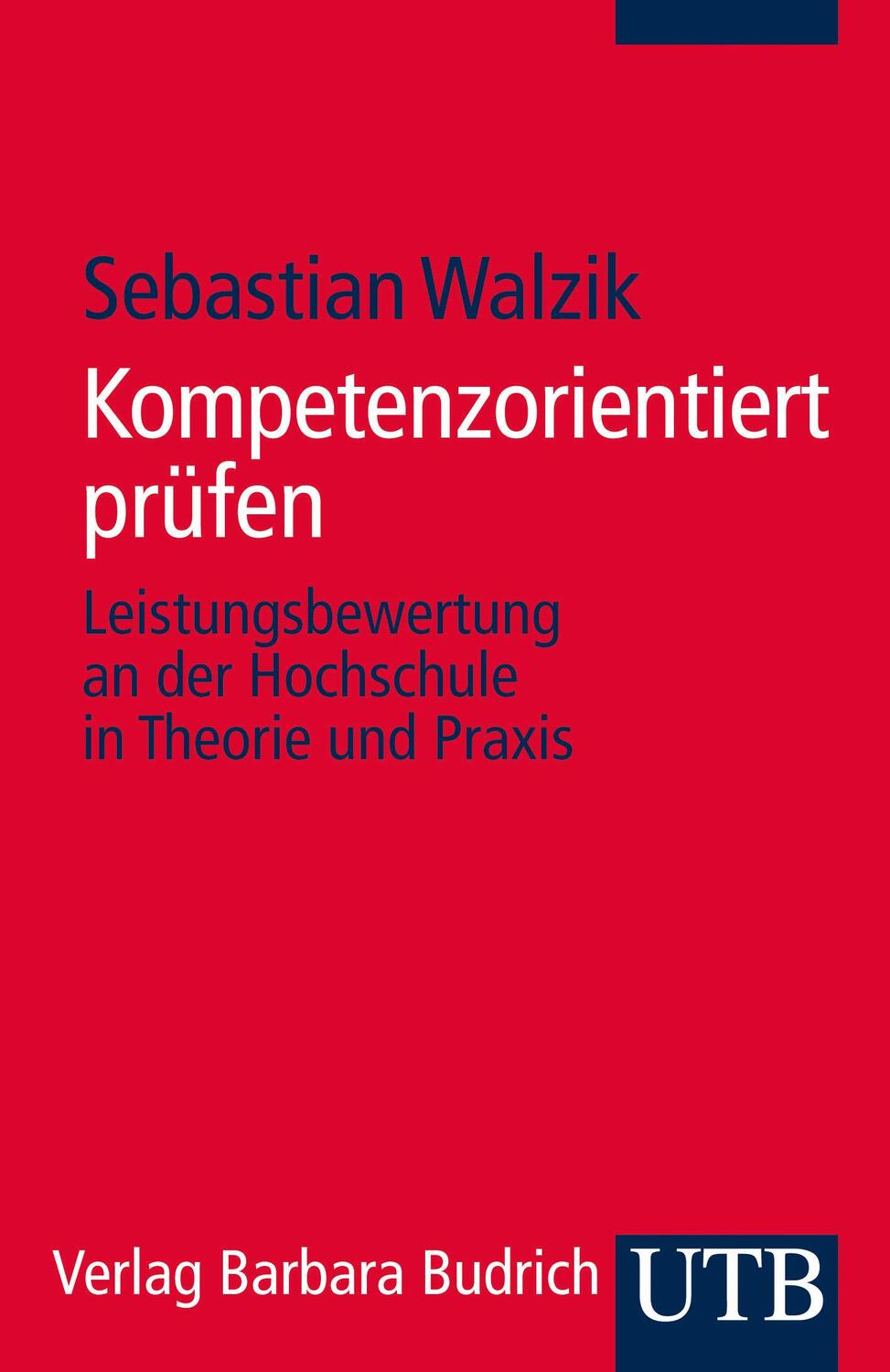 Cover: 9783825237776 | Kompetenzorientiert prüfen | Sebastian Walzik | Taschenbuch | 109 S.