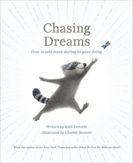 Cover: 9781957891064 | Chasing Dreams | How to Add More Daring to Your Doing | Kobi Yamada