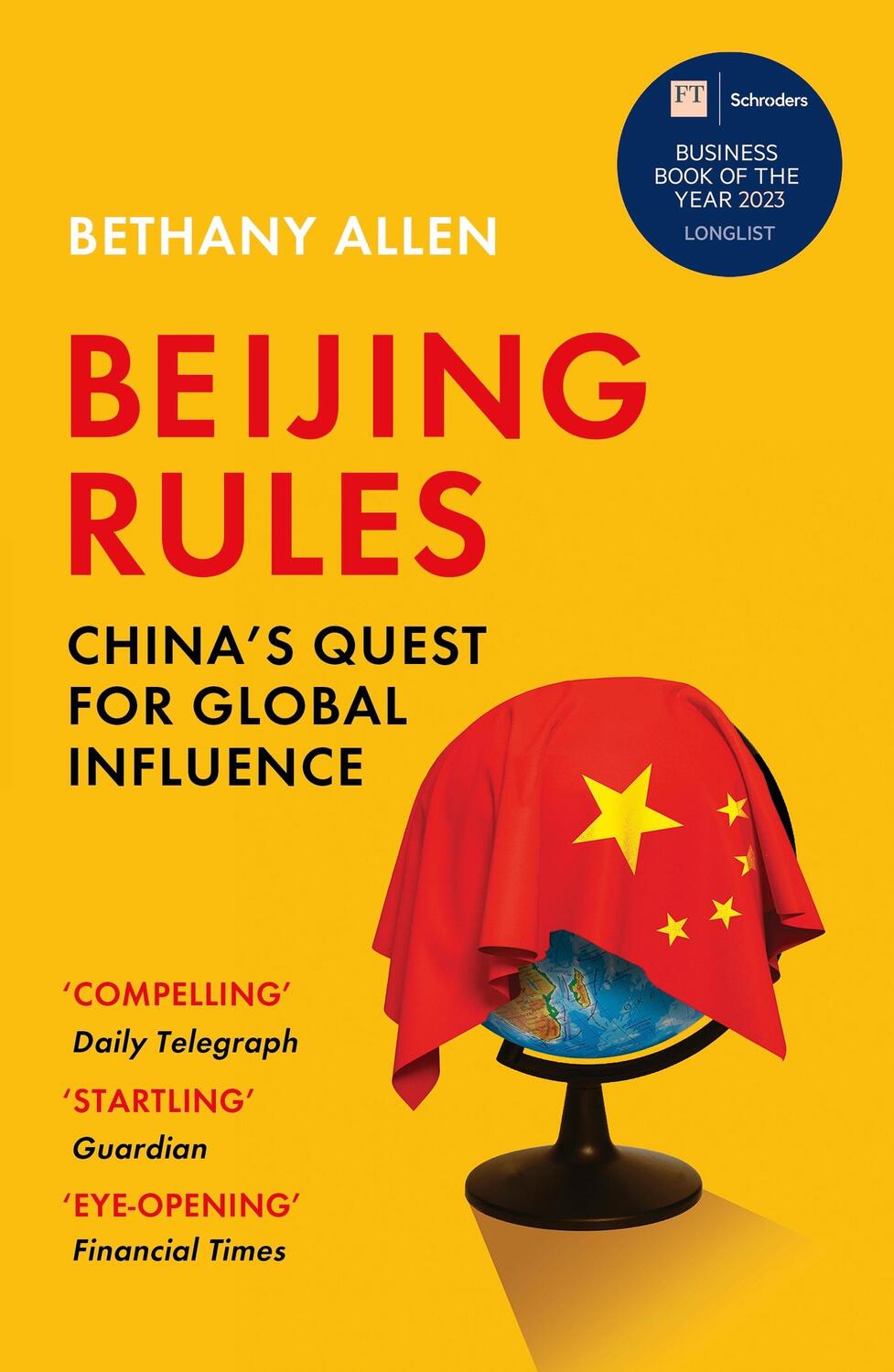 Cover: 9781529367812 | Beijing Rules | China's Quest for Global Influence | Bethany Allen