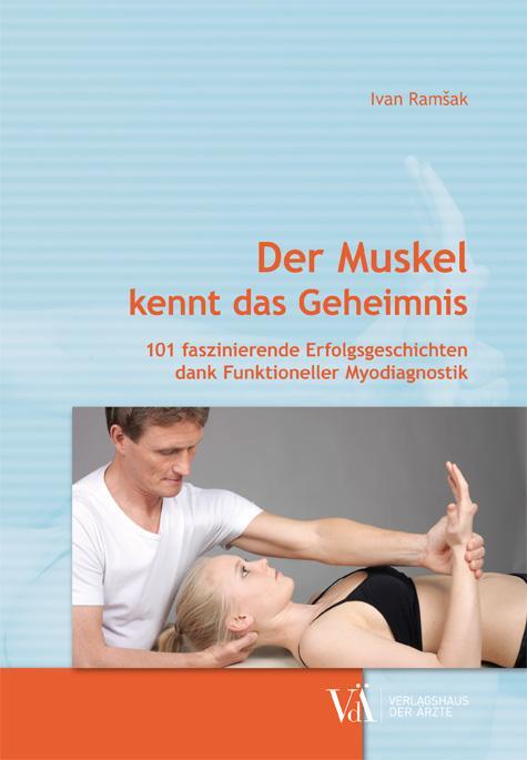Cover: 9783990522028 | Der Muskel kennt das Geheimnis | Ivan Ramsak | Taschenbuch | Deutsch