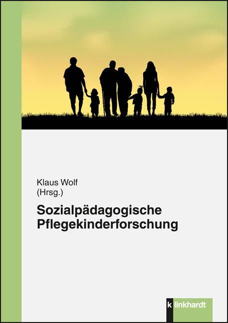 Cover: 9783781520479 | Sozialpädagogische Pflegekinderforschung | Klaus Wolf | Taschenbuch