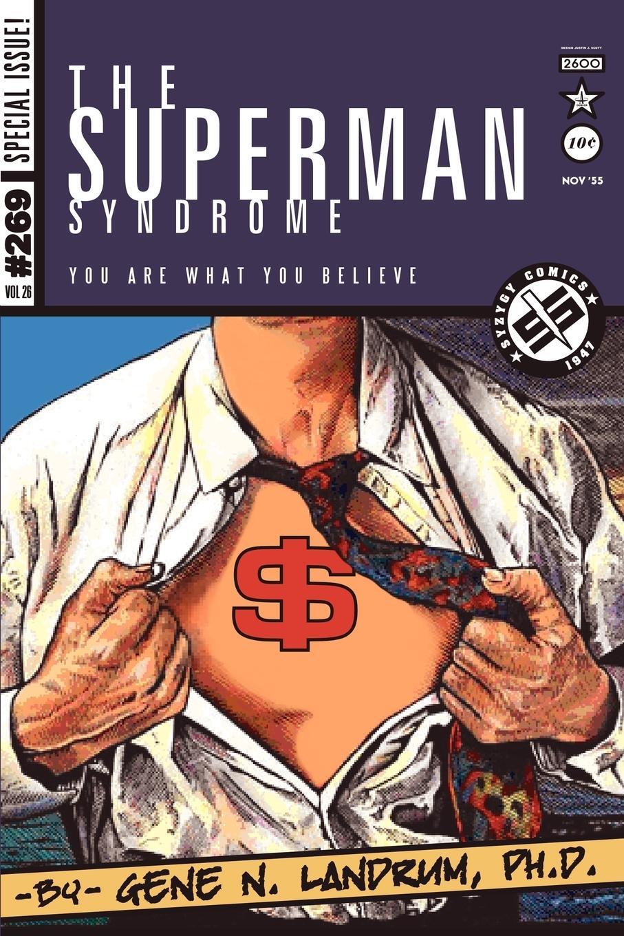 Cover: 9780595346974 | The Superman Syndrome--The Magic of Myth in The Pursuit of Power
