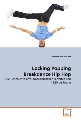 Cover: 9783639325638 | Locking Popping Breakdance Hip Hop | Claudia Saalmüller | Taschenbuch