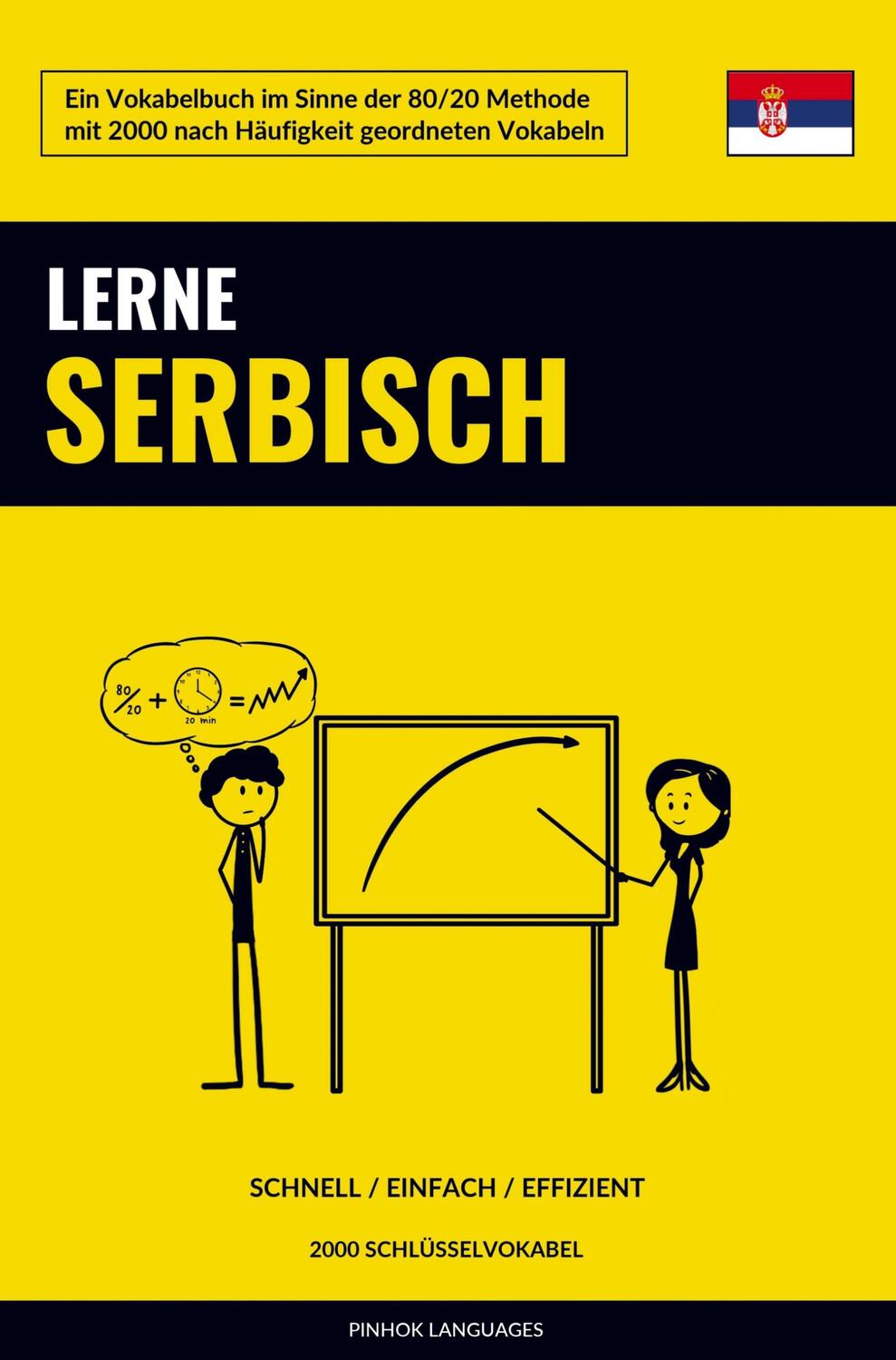 Cover: 9789403631844 | Lerne Serbisch - Schnell / Einfach / Effizient | 2000 Schlüsselvokabel