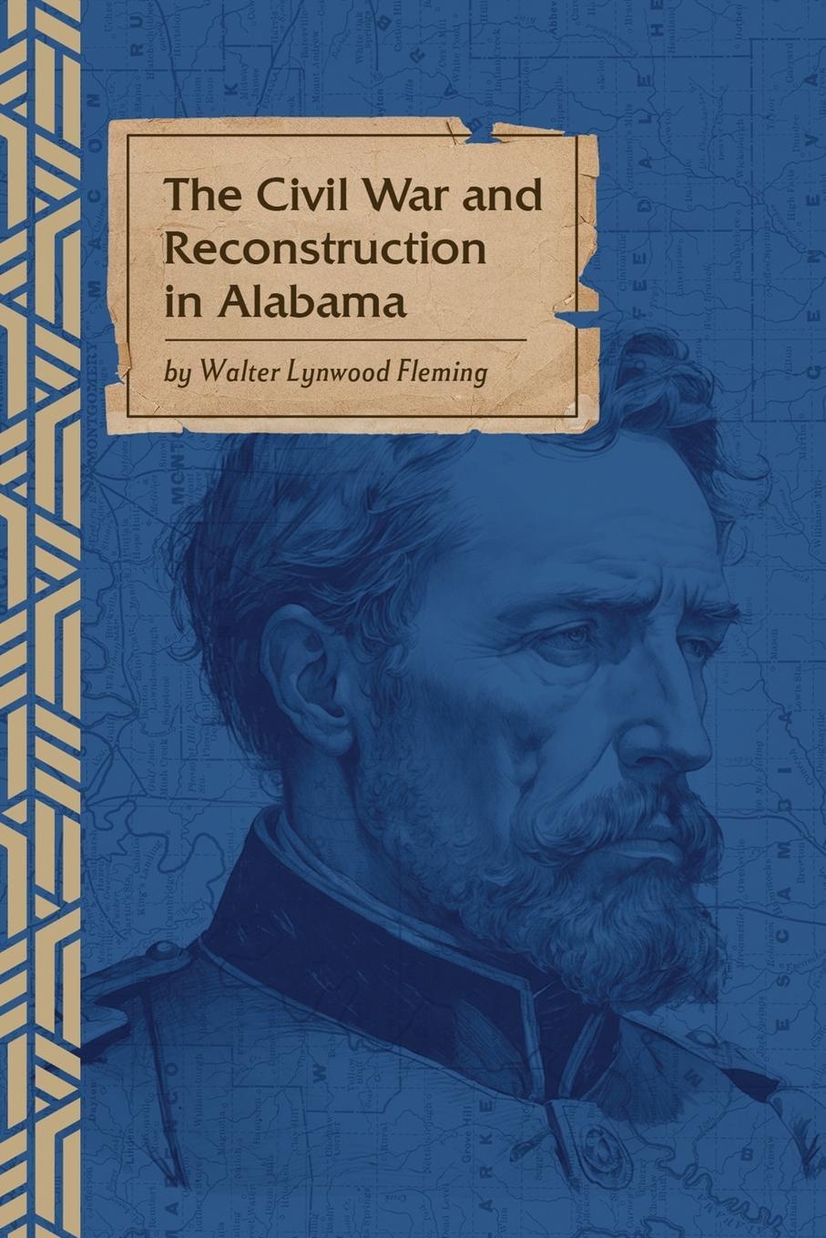 Cover: 9781736815847 | The Civil War and Reconstruction in Alabama | Walter L. Fleming | Buch