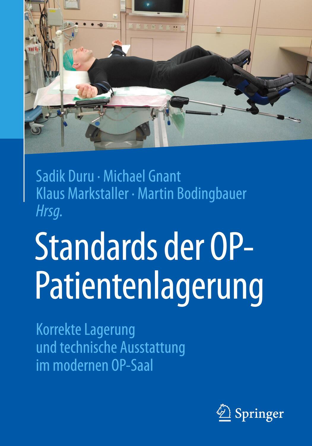 Cover: 9783662574829 | Standards der OP-Patientenlagerung | Sadik Duru (u. a.) | Taschenbuch