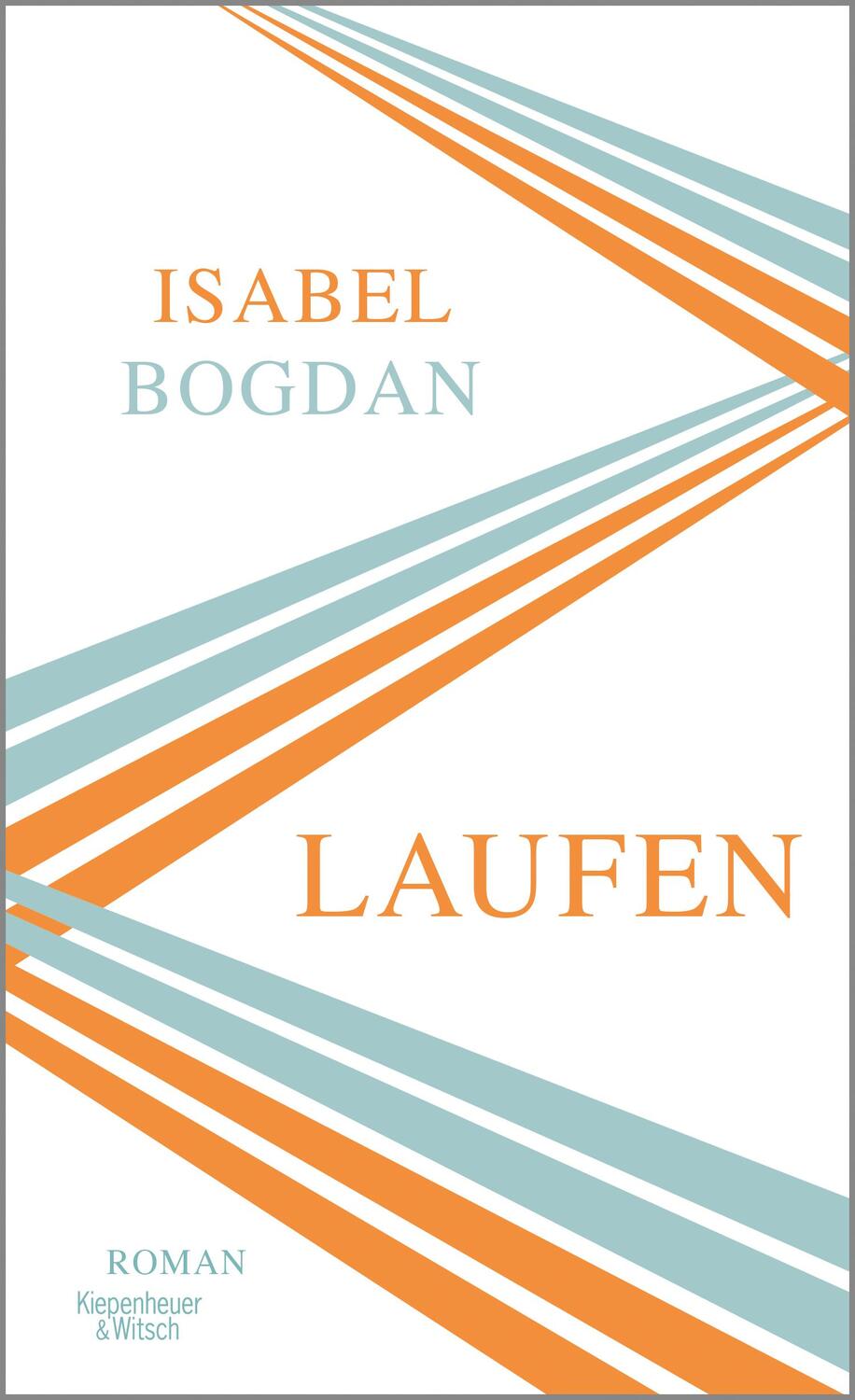 Cover: 9783462053494 | Laufen | Roman | Isabel Bogdan | Buch | 200 S. | Deutsch | 2019