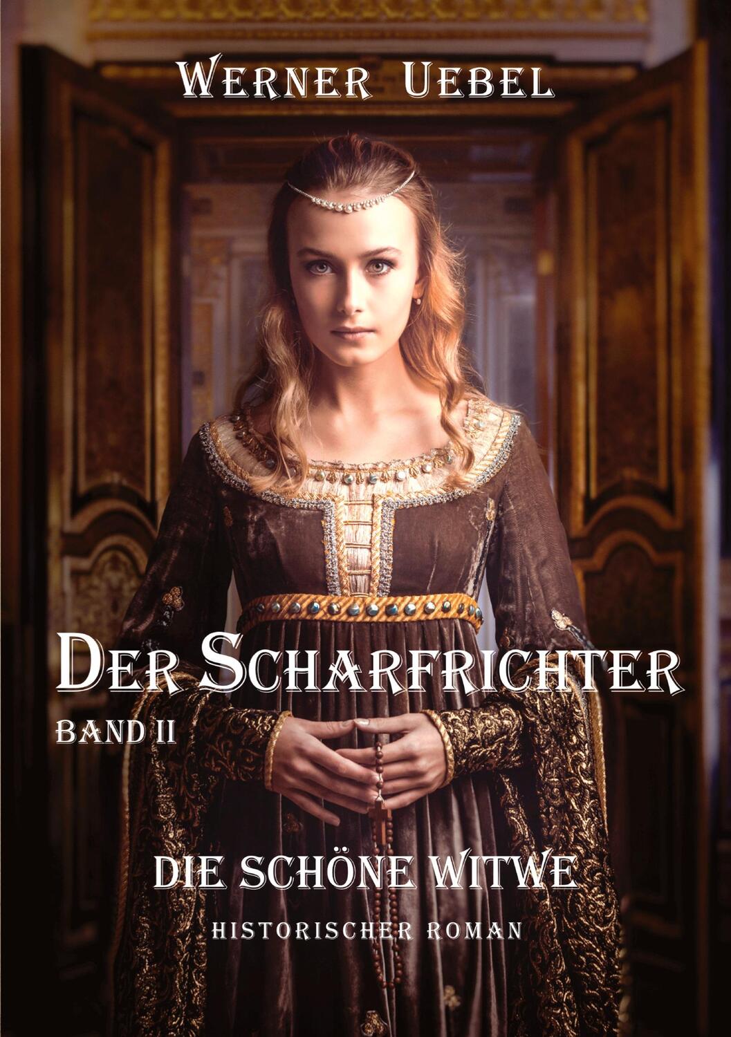 Cover: 9783347944565 | Der Scharfrichter II | Die schöne Witwe | Werner Uebel | Taschenbuch