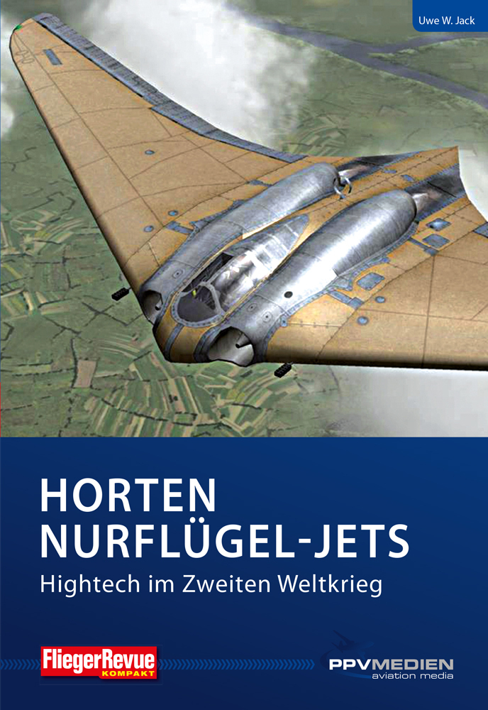 Cover: 9783955120849 | Horten Nurflügel-Jets | Hightech im Zweiten Weltkrieg | Uwe W. Jack