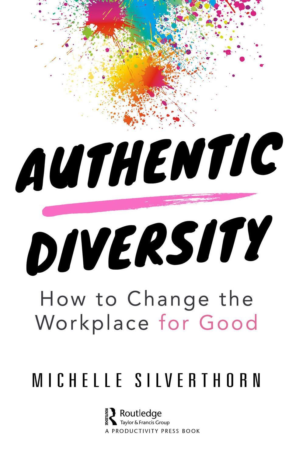 Cover: 9780367085674 | Authentic Diversity | How to Change the Workplace for Good | Buch