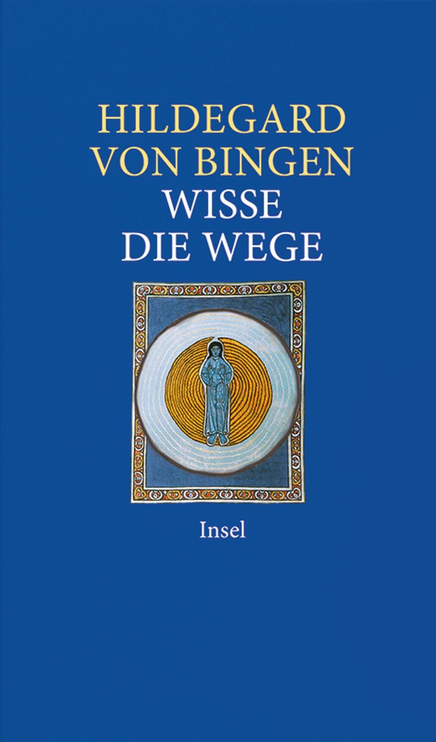 Cover: 9783458350910 | Wisse die Wege | Ratschläge fürs Leben | Hildegard Von Bingen | Buch