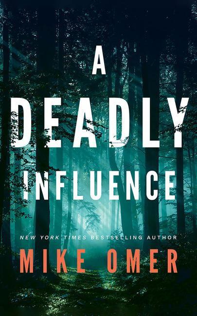 Cover: 9781542022873 | DEADLY INFLUENCE | Mike Omer | Taschenbuch | Abby Mullen Thrillers
