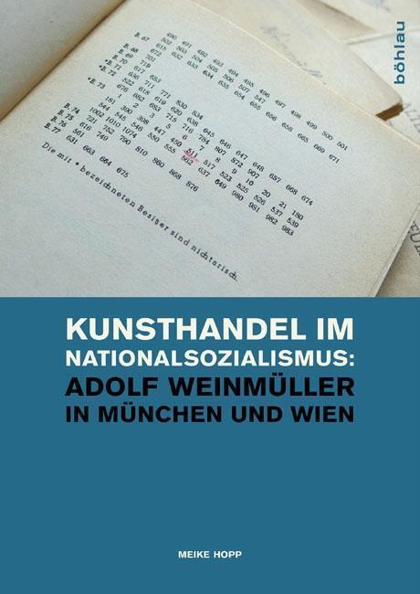 Cover: 9783412208073 | Kunsthandel im Nationalsozialismus: Adolf Weinmüller in München und...