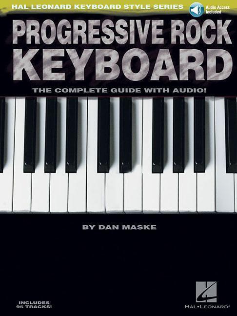 Cover: 9781423409212 | Progressive Rock Keyboard: The Complete Guide [With CD] | Dan Maske