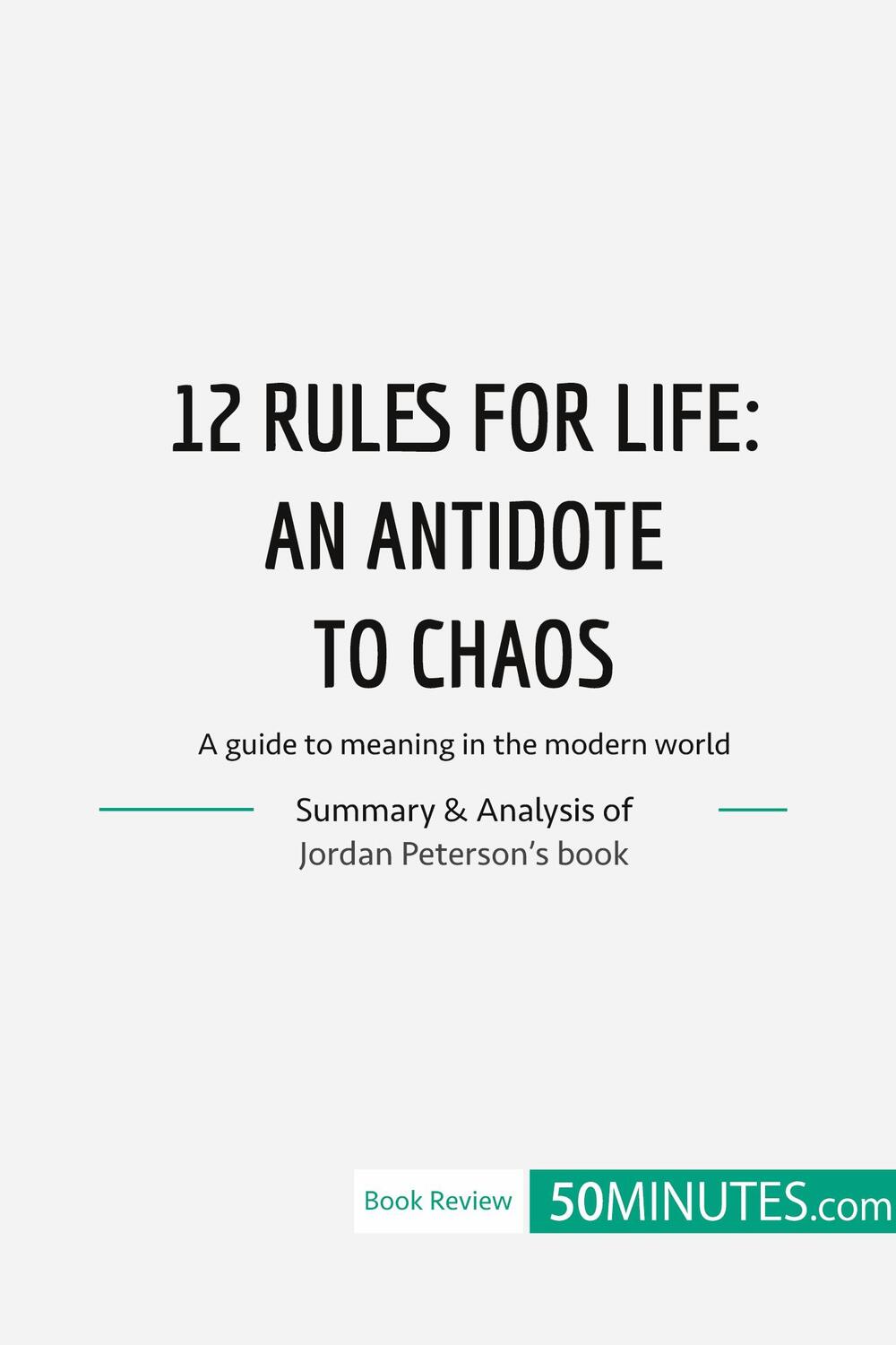 Cover: 9782808017251 | 12 Rules for Life : an antidate to chaos | 50minutes | Taschenbuch