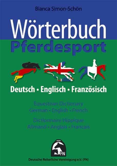 Cover: 9783885424741 | Wörterbuch Pferdesport - Deutsch / Englisch / Französisch | Buch