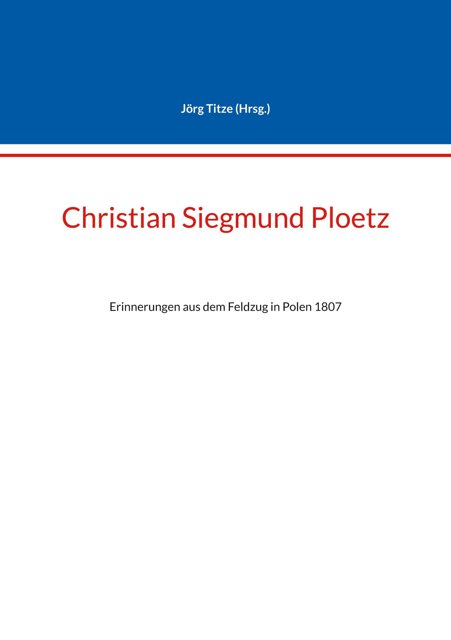 Cover: 9783758327490 | Christian Siegmund Ploetz | Erinnerungen aus dem Feldzug in Polen 1807