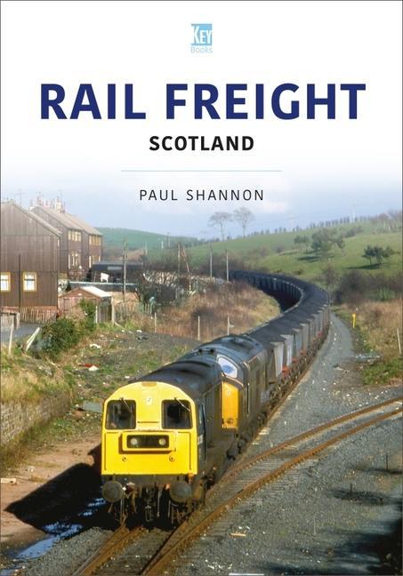 Cover: 9781802821659 | Rail Freight: Scotland | Paul Shannon | Taschenbuch | Englisch | 2022