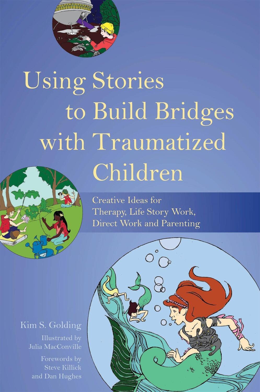 Cover: 9781849055406 | Using Stories to Build Bridges with Traumatized Children | Kim Golding
