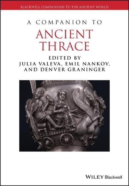 Cover: 9781119016182 | A Companion to Ancient Thrace | Julia Valeva (u. a.) | Taschenbuch