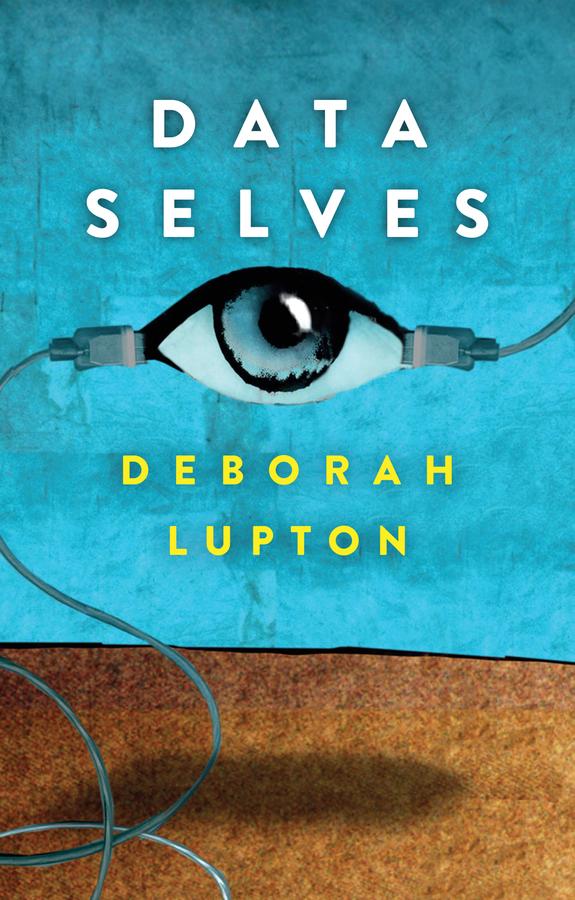 Cover: 9781509536429 | Data Selves | More-Than-Human Perspectives | Deborah Lupton | Buch