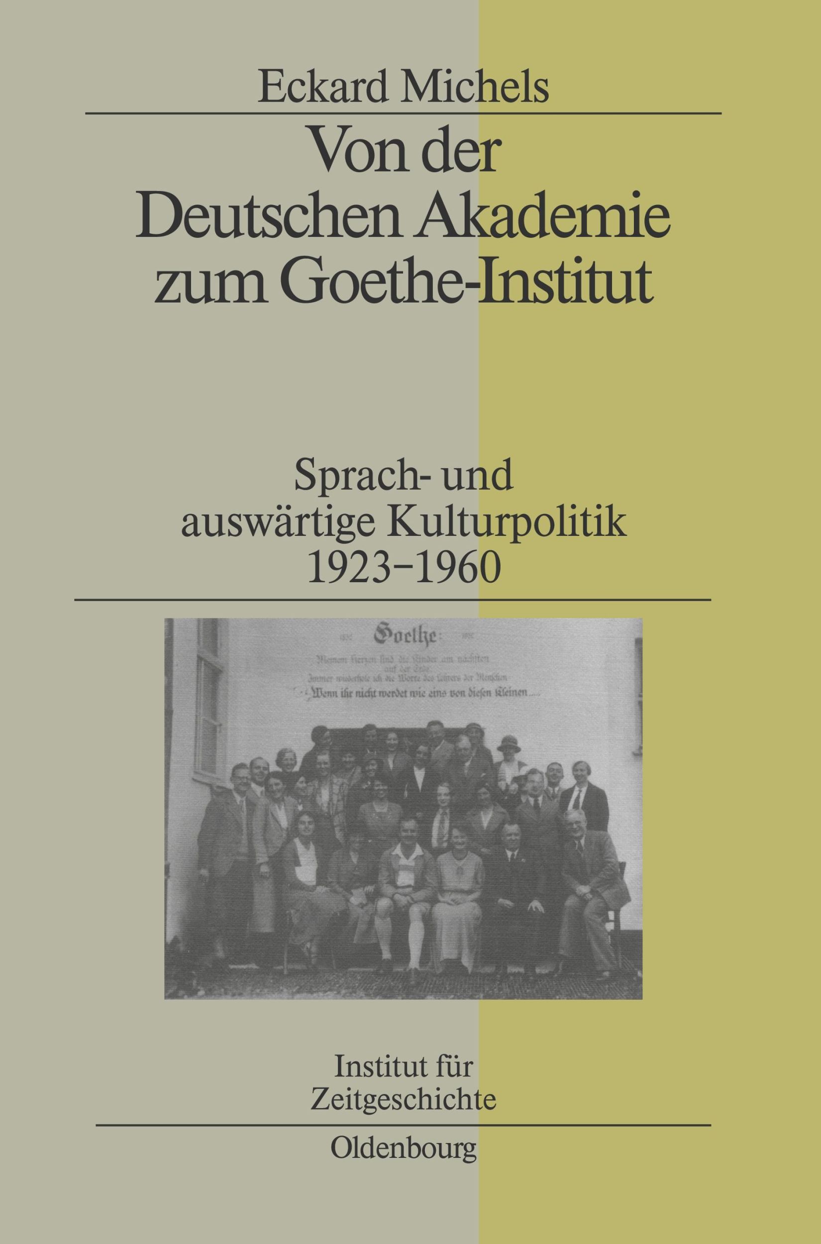 Cover: 9783486578072 | Von der Deutschen Akademie zum Goethe-Institut | Eckard Michels | Buch