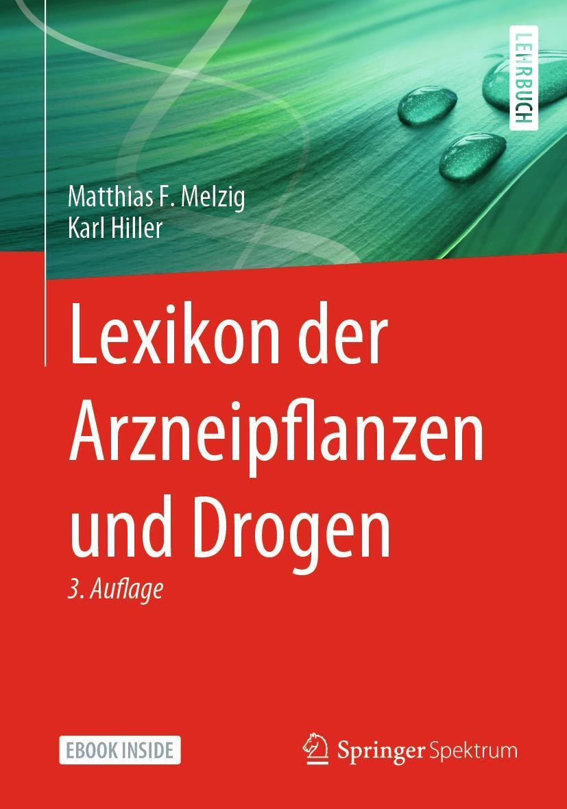Cover: 9783662647998 | Lexikon der Arzneipflanzen und Drogen | Matthias F. Melzig (u. a.)