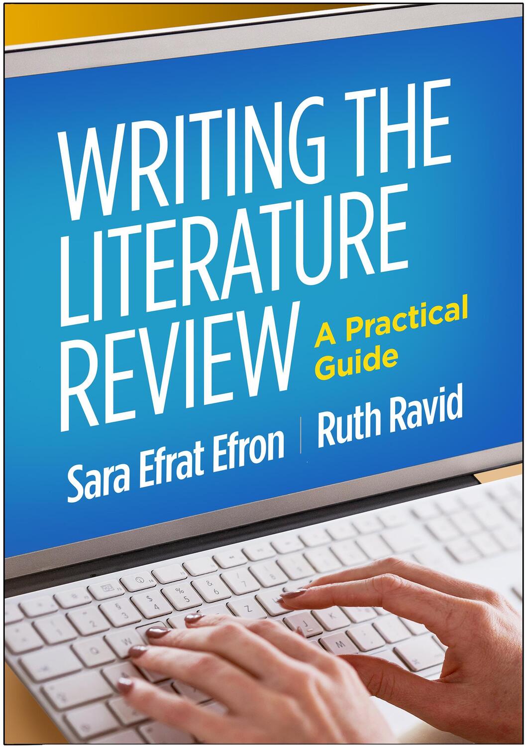 Cover: 9781462536894 | Writing the Literature Review | A Practical Guide | Efron (u. a.)