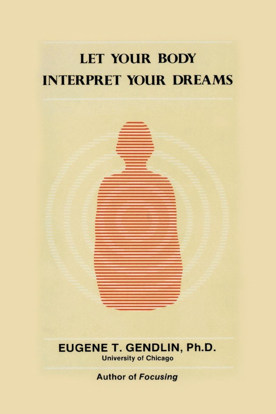 Cover: 9780933029019 | Let Your Body Interpret Your Dreams | Eugene T. Gendlin | Taschenbuch