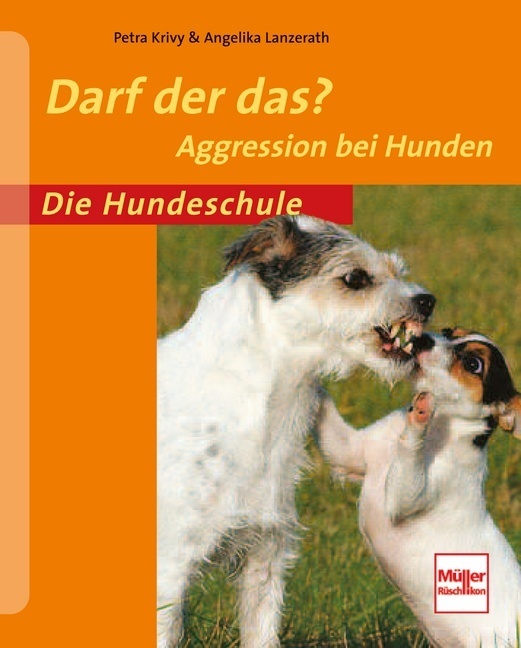 Cover: 9783275018352 | Darf der das? | Aggression bei Hunden | Petra Krivy (u. a.) | Buch