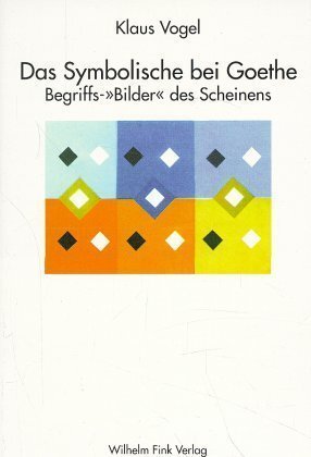 Cover: 9783770532001 | Das Symbolische bei Goethe | Begriffs-'Bilder' des Scheinens | Vogel