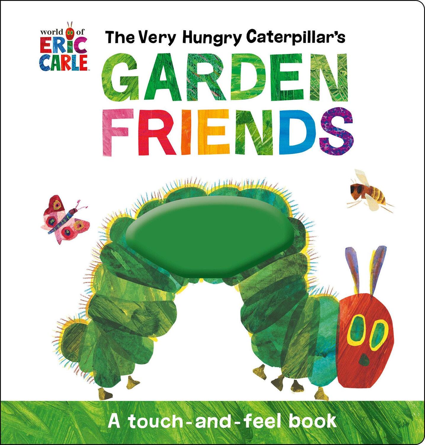 Cover: 9780593523797 | The Very Hungry Caterpillar's Garden Friends | A Touch-And-Feel Book