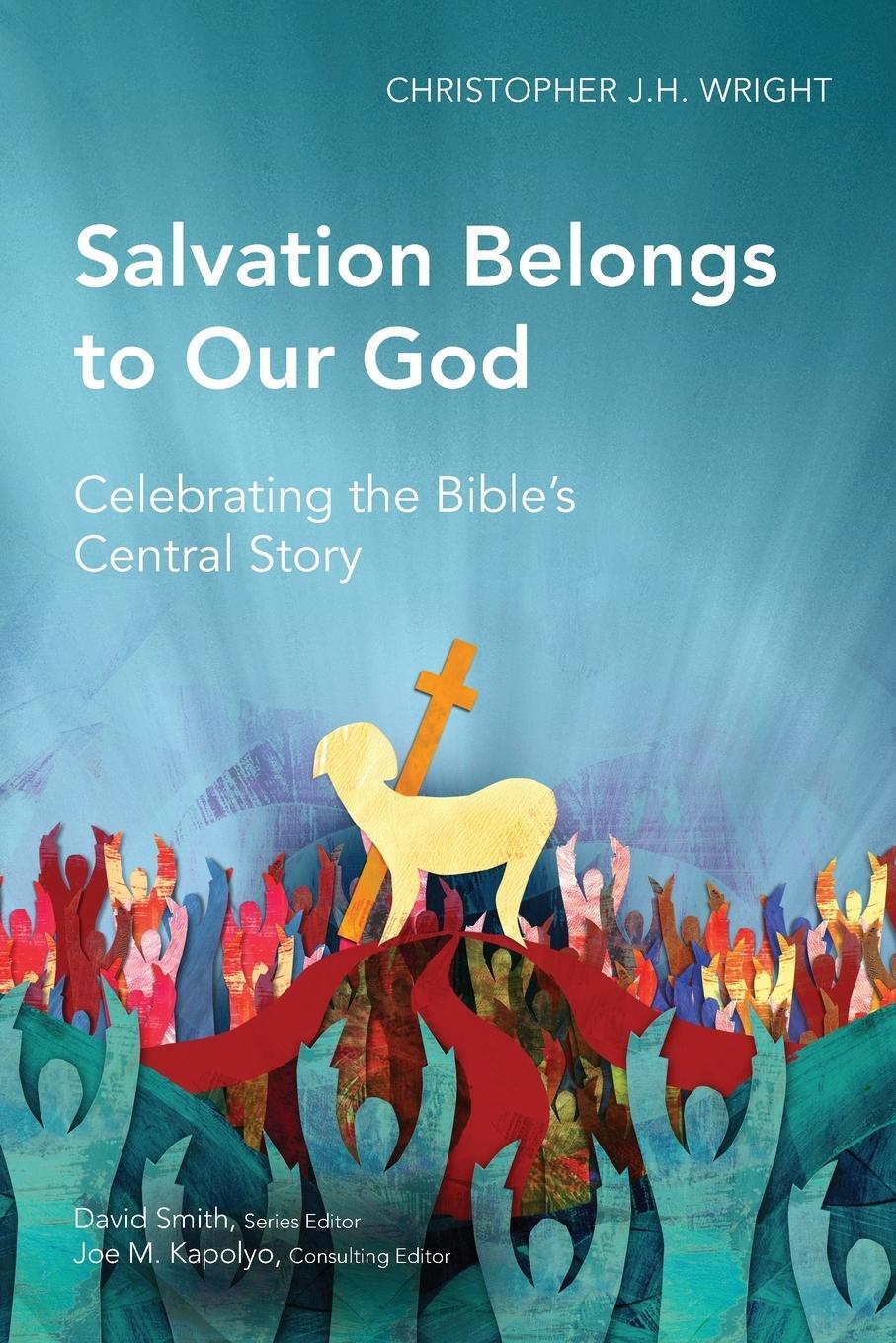 Cover: 9781907713071 | Salvation Belongs to Our God | Celebrating the Bible's Central Story