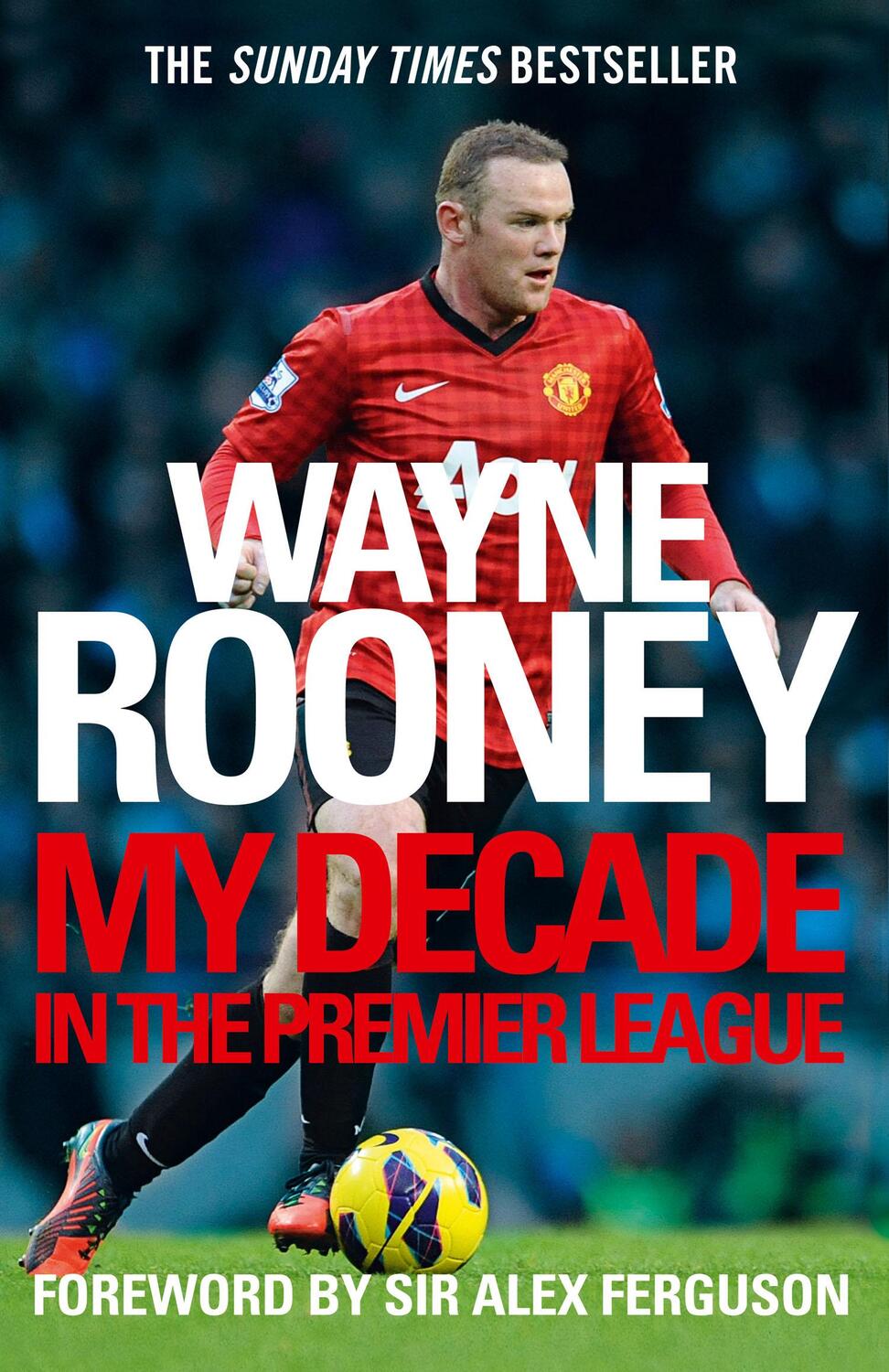 Cover: 9780007242641 | Wayne Rooney: My Decade in the Premier League | Wayne Rooney | Buch
