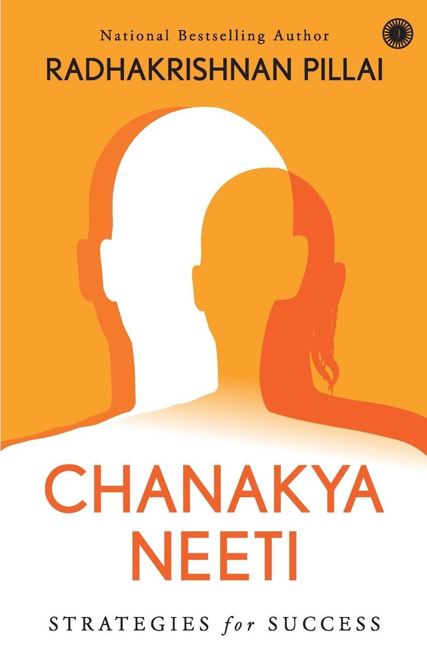 Cover: 9789388423571 | Chanakya Neeti | Radhakrishnan Pillai | Taschenbuch | Paperback | 2019