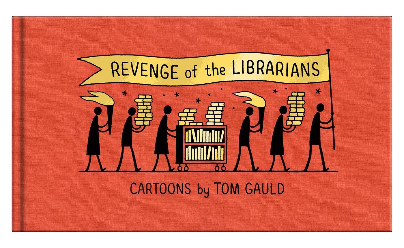 Cover: 9781770466166 | Revenge of the Librarians | Tom Gauld | Buch | Gebunden | Englisch