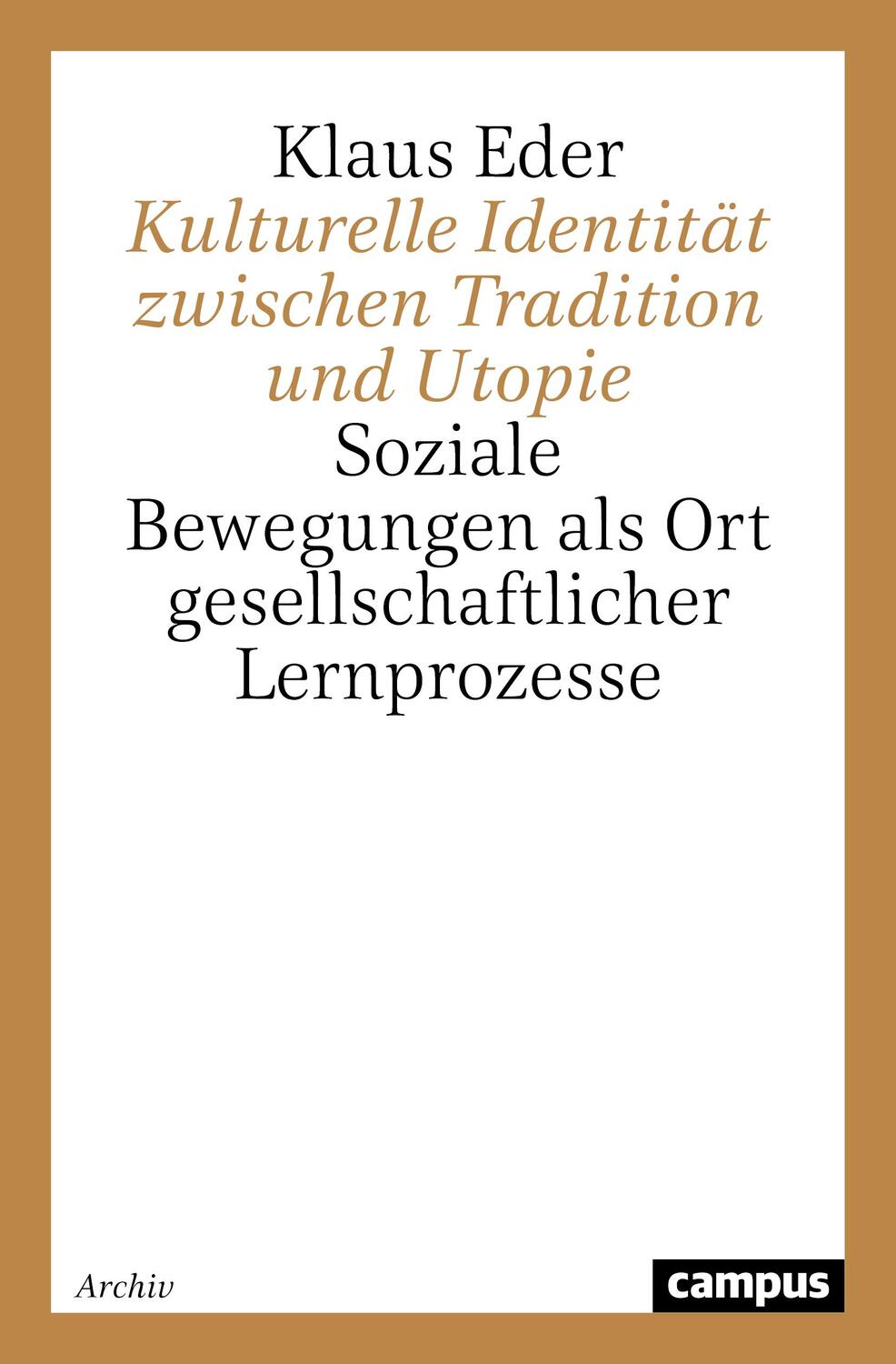 Cover: 9783593362434 | Kulturelle Identität zwischen Tradition und Utopie | Klaus Eder | Buch
