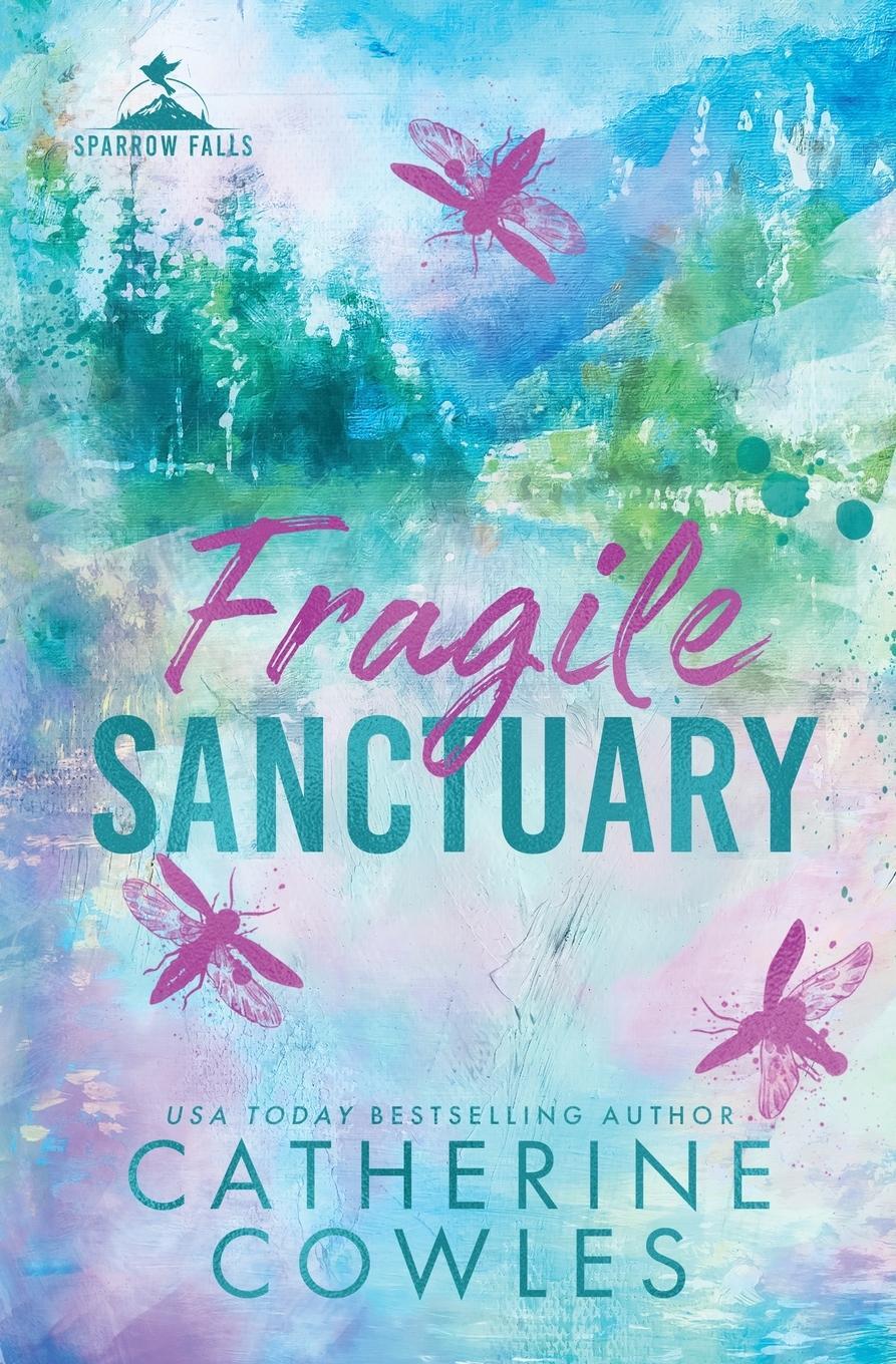 Cover: 9781951936587 | Fragile Sanctuary | A Sparrow Falls Special Edition | Catherine Cowles